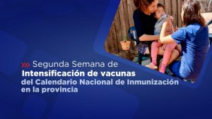 97989-inicia-hoy-la-segunda-semana-de-intensificacion-de-vacunas-en-la-provincia