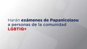 98768-haran-examenes-de-papanicolaou-a-personas-de-la-comunidad-lgbtiq-