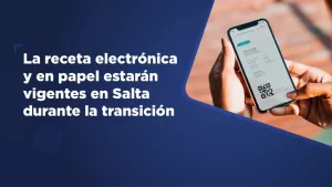 99526-la-receta-electronica-y-en-papel-estaran-vigentes-en-salta-durante-la-transicion-20250108153701